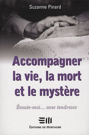 Accompagner la vie, la mort et le mystère