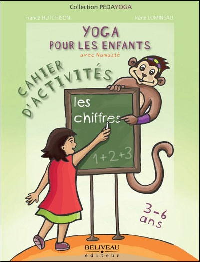 Yoga pour les enfants. Les chiffres, cahier d'activités 3-6 ans