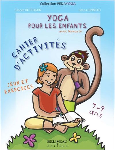 Yoga pour les enfants. Exercices et jeux, cahiers d'activités 7-9 ans