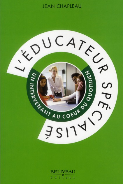 L'éducateur spécialisé, un intervenant au coeur du quotidien