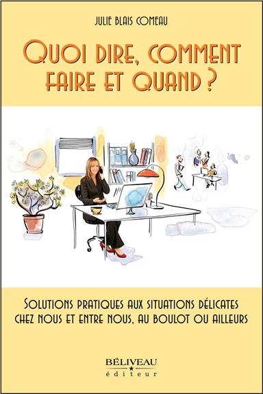 Quoi dire, comment faire et quand ? Solutions pratiques aux situations délicates