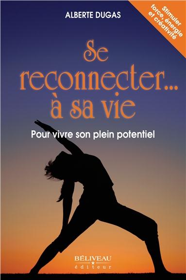 Se reconnecter... à sa vie