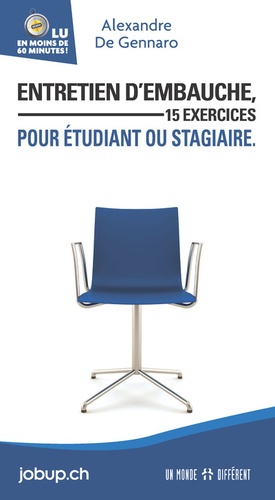 Entretien d'embauche, 15 exercices pour étudiant ou stagiaire