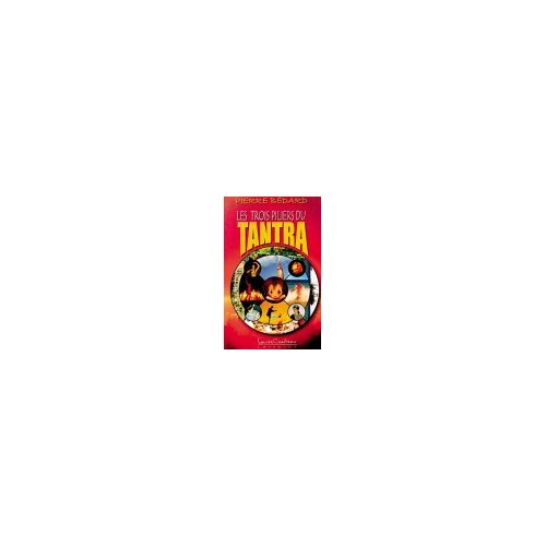 LES TROIS PILIERS DU TANTRA