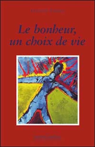 Le bonheur, un choix de vie