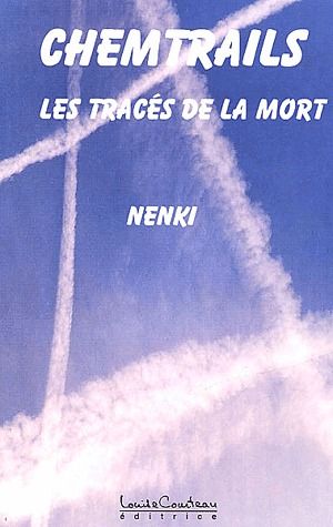 Chemtrails. Les tracés de la mort