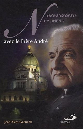 Neuvaine de prières avec le frère André