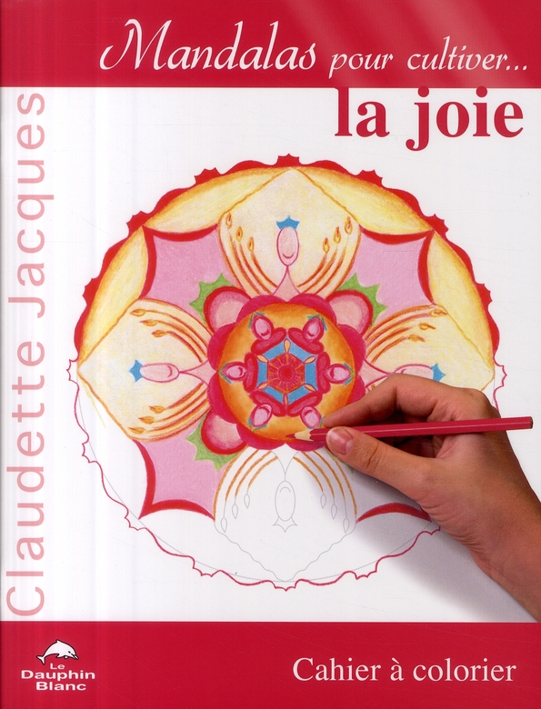 Mandalas pour cultiver la joie. Cahier à colorier