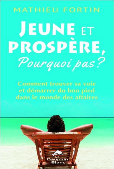 Jeune et prospère, pourquoi pas ?