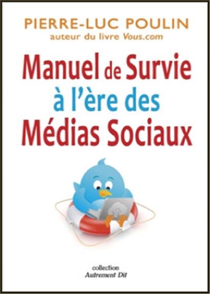 Manuel de survie à l'ère des médias sociaux