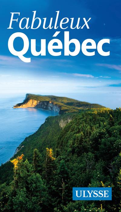 Fabuleux Québec. 2e édition