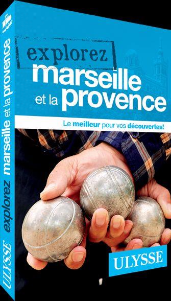 Explorez Marseille et la Provence
