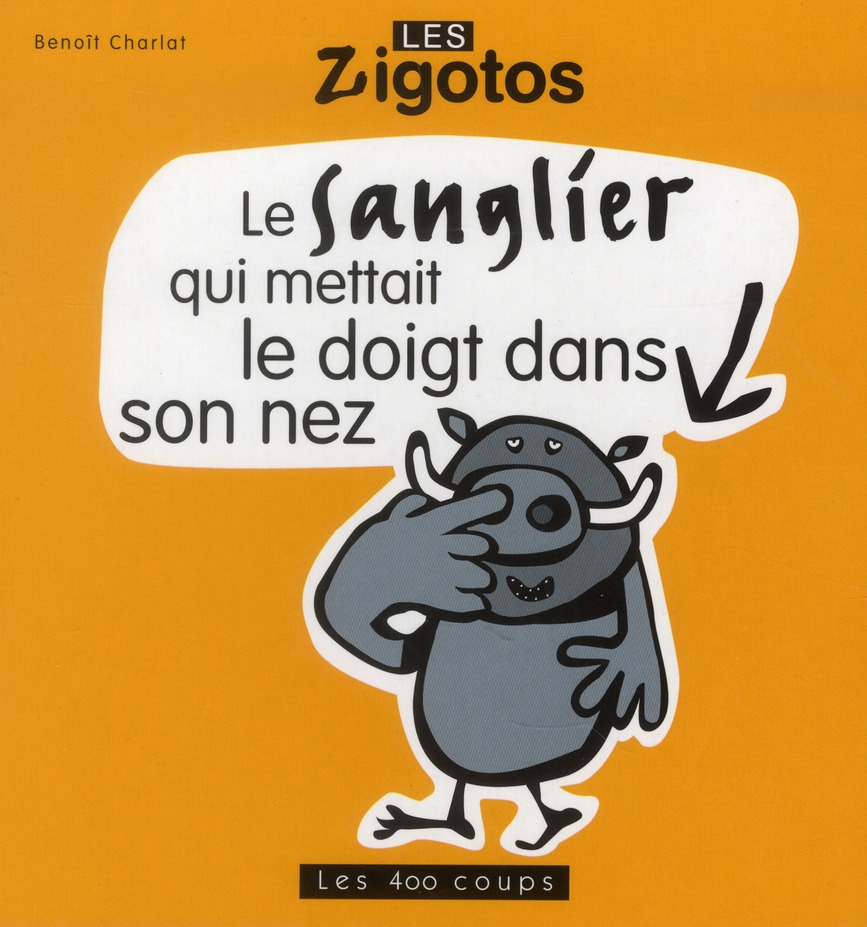 Le Sanglier qui mettait le doigt dans son nez