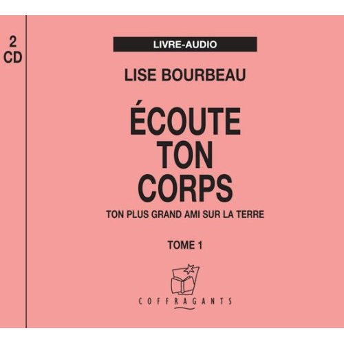 Ecoute ton corps - Tome1