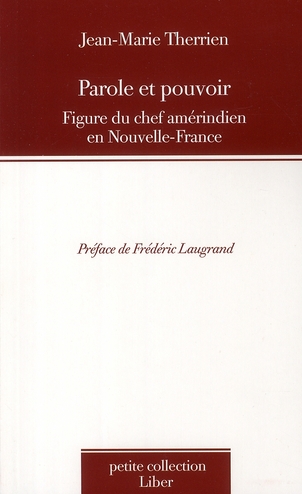 Parole et pouvoir. Figure du chef améridien en Nouvelle-France