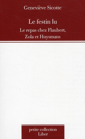 Le festin lu. Le repas chez Flaubert, Zola et Huysmans