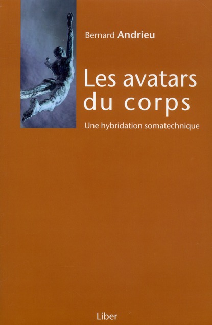 Les avatars du corps. Une hybridation somatechnique