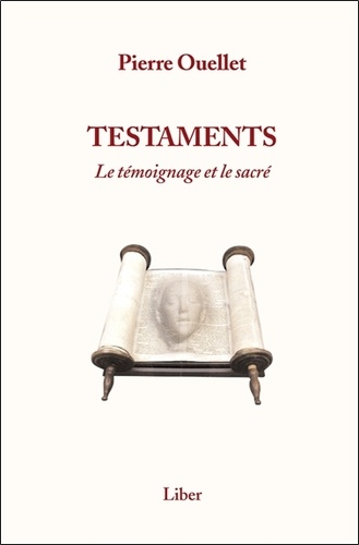 Testaments. Le témoignage et le sacré