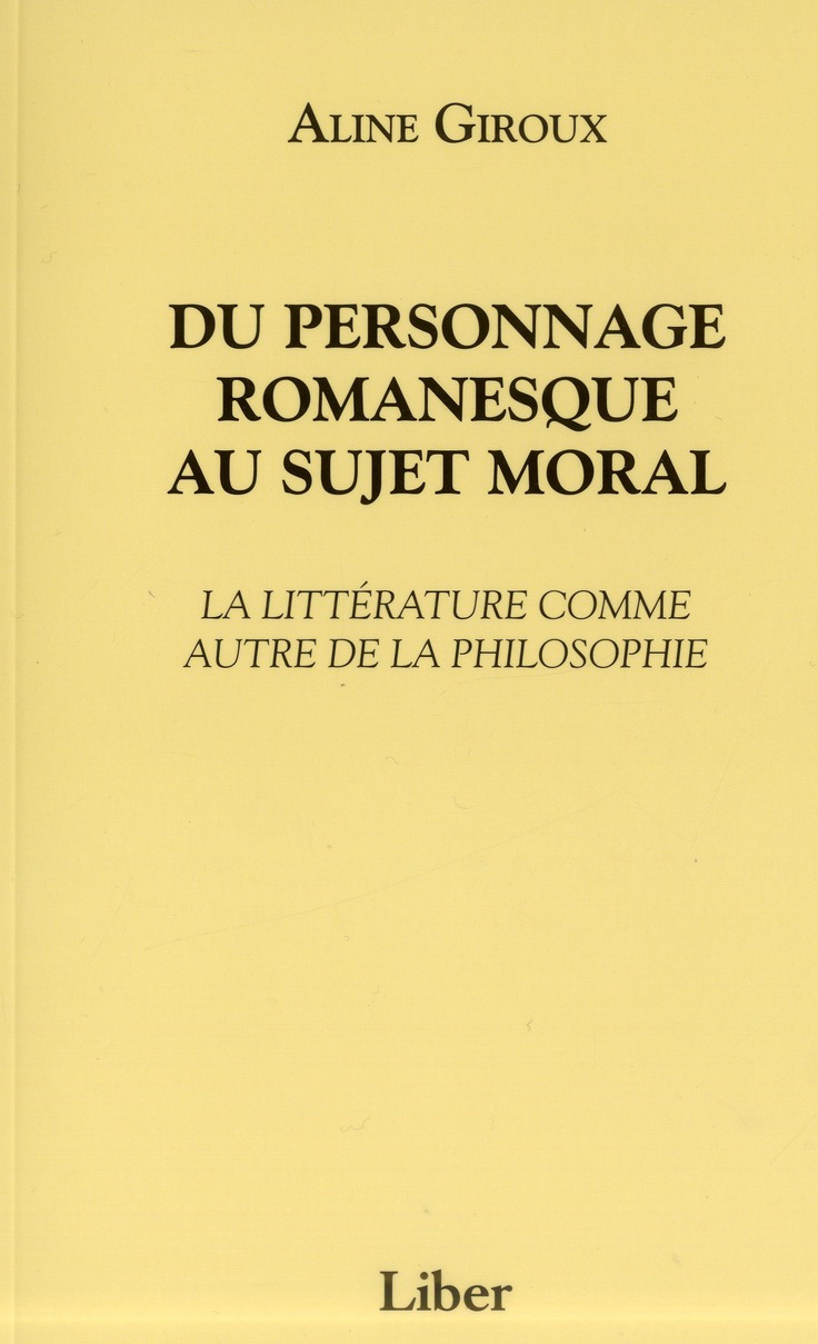 Du personnage romanesque au sujet moral. La littérature comme autre de la philosophie