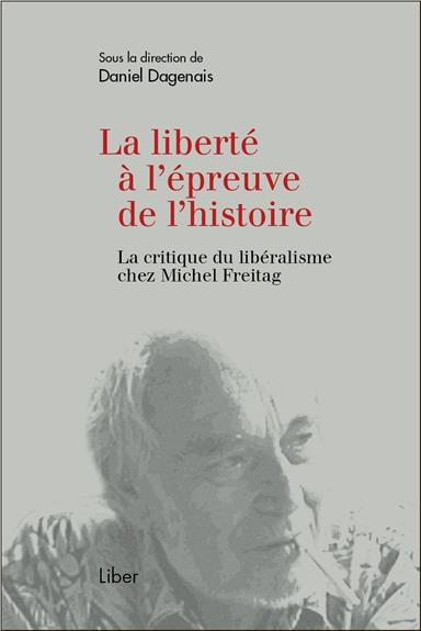 La liberté à l'épreuve de l'histoire