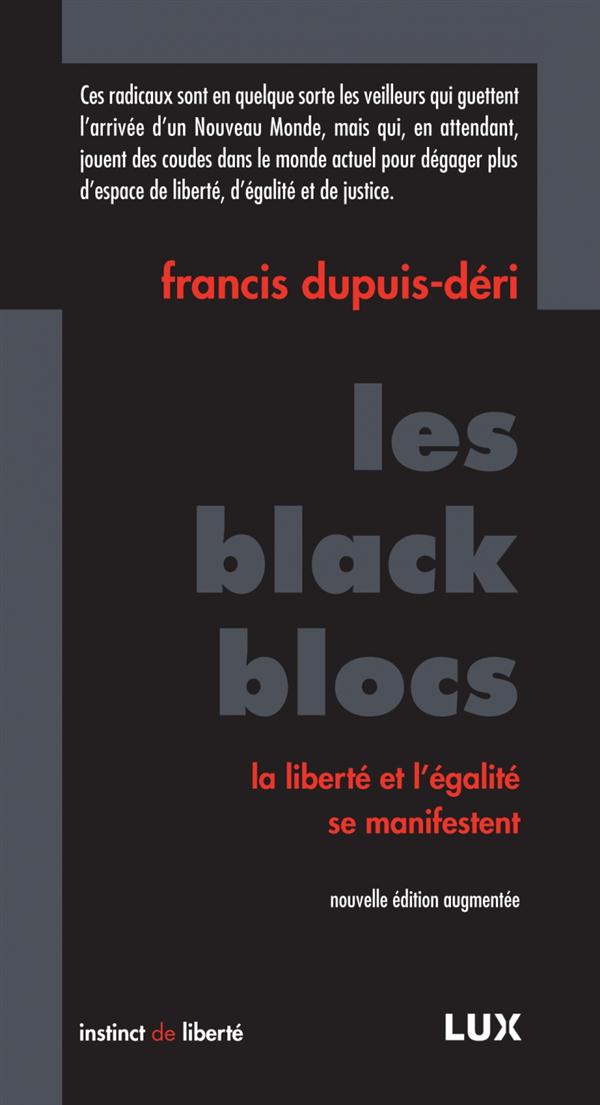 Les black blocs. La liberté et l'égalité se manifestent