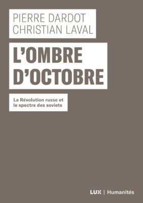 L'ombre d'octobre. La Révolution russe et le spectre des soviets