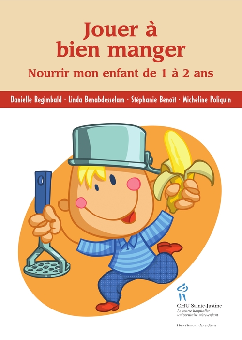 Jouer à bien manger. Nourrir mon enfant de 1 à 2 ans
