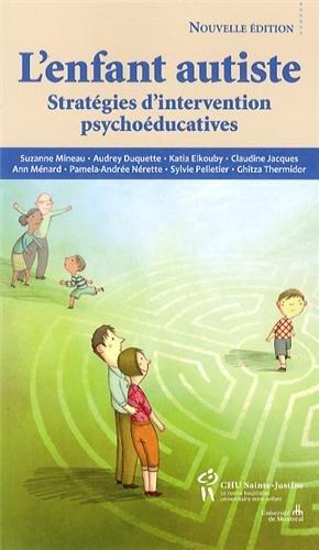 L'enfant autiste. Stratégies d'intervention psychoéducatives