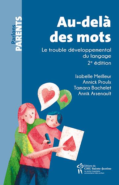 Au-delà des mots. Le trouble développemental du langage, 2e édition