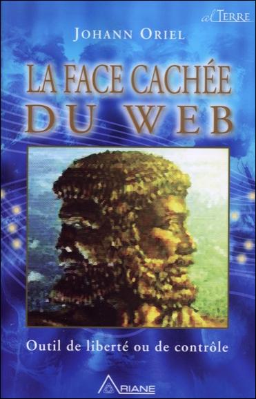 //La face cachée du web / Outil de liberté ou de contrôle