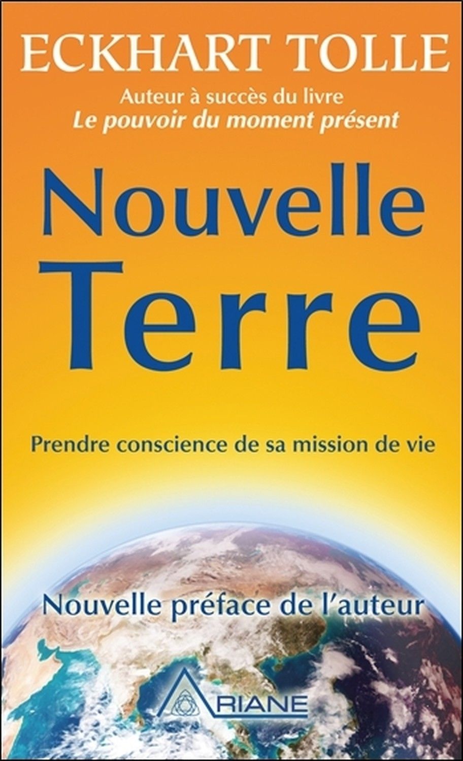 Nouvelle Terre. Prendre conscience de sa mission de vie