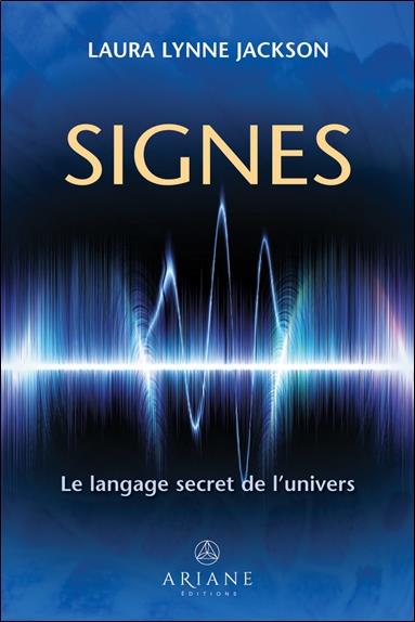 Signes. Le langage secret de l'univers