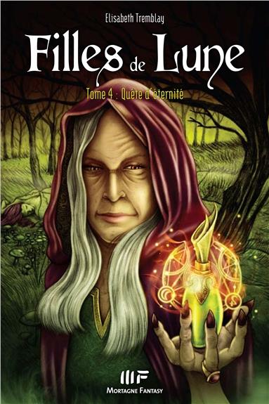 Filles de Lune Tome 4 : Quête d'éternité