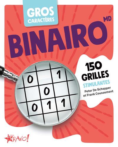 Binairo [EDITION EN GROS CARACTERES