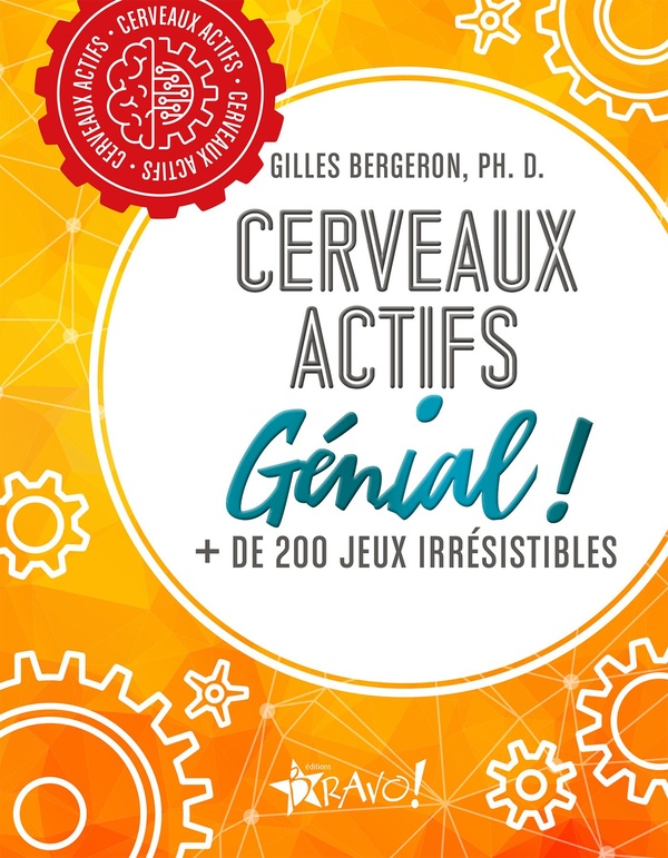Cerveaux actifs Génial ! de 200 jeux irrésistibles