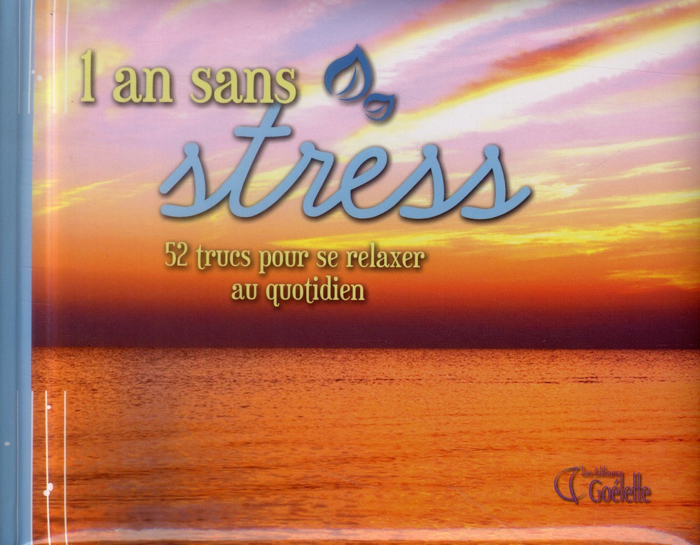 1 an sans stress - 52 trucs pour se relaxer au quotidien