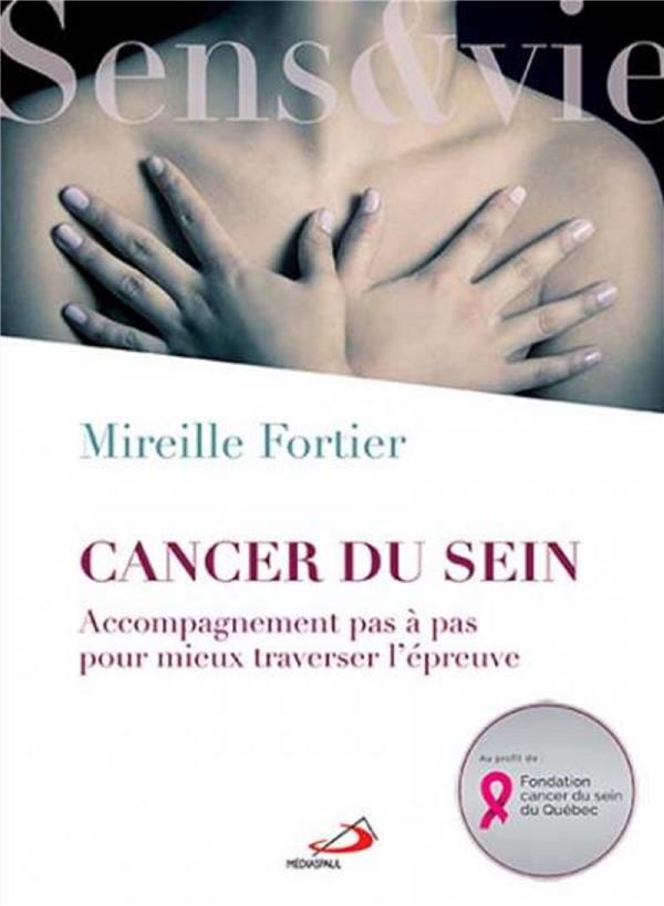 Cancer du sein. Accompagnement pas à pas pour mieux traverser l'épreuve