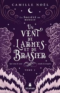 La société de minuit Tome 2 : Un vent de larmes et de brasier