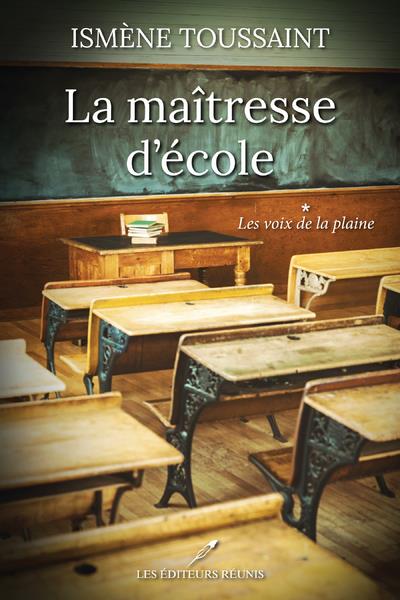La maîtresse d'école. Tome 1, Les voix de la plaine