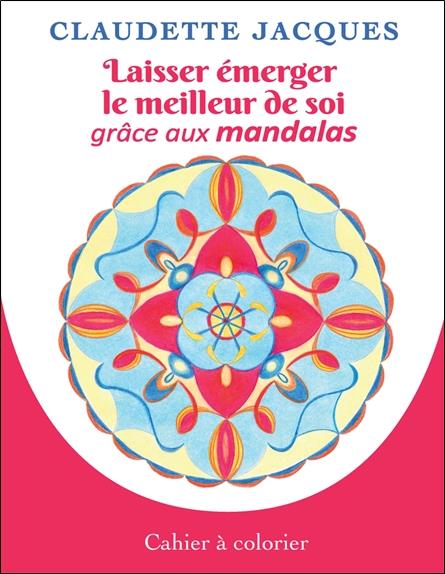 Laisser émerger le meilleur de soi grâce aux mandalas