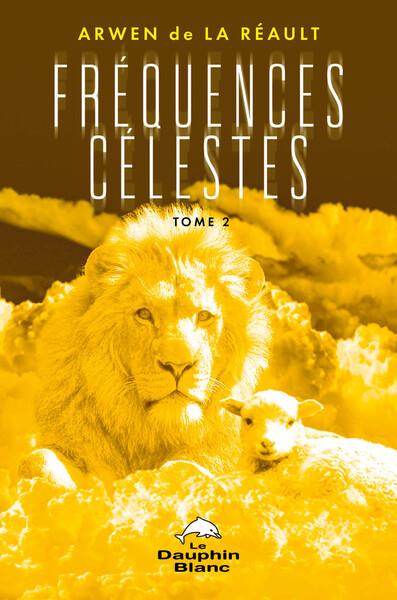 Fréquences célestes. Tome 2