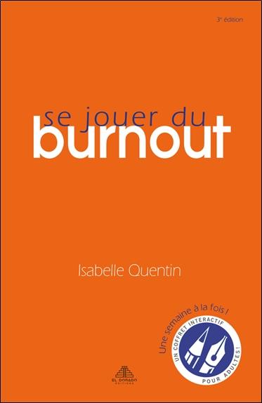 Se jouer du burnout. 3e édition