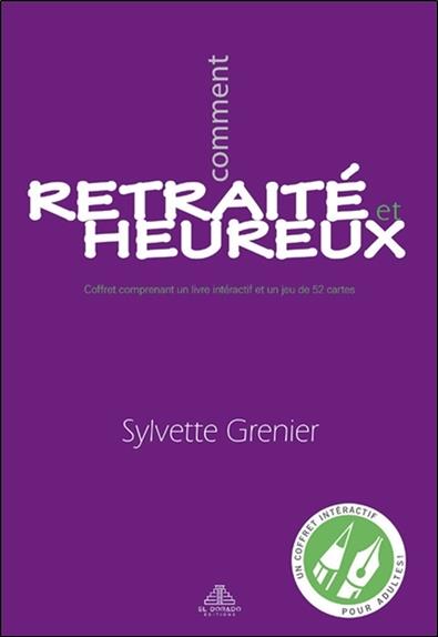 Retraité et heureux. 2e édition