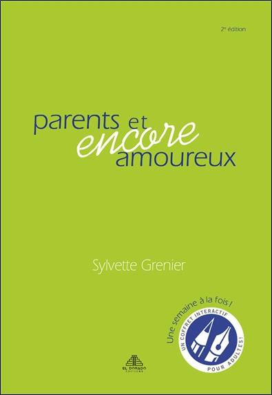 Parents et encore amoureux. Un coffret interactif pour adultes, 3e édition