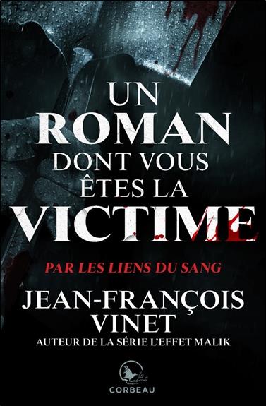 Un roman dont vous êtes la victime : Par les liens du sang