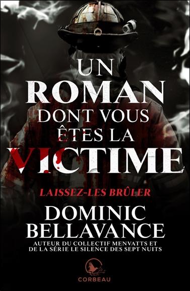 Un roman dont vous êtes la victime : Laissez-les brûler
