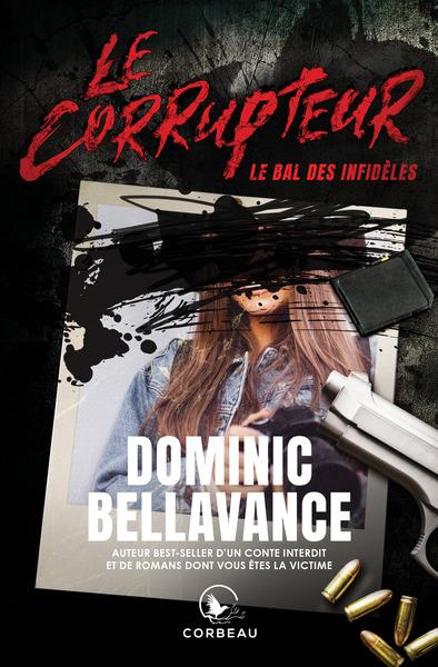 Le corrupteur. Le bal des infidèles