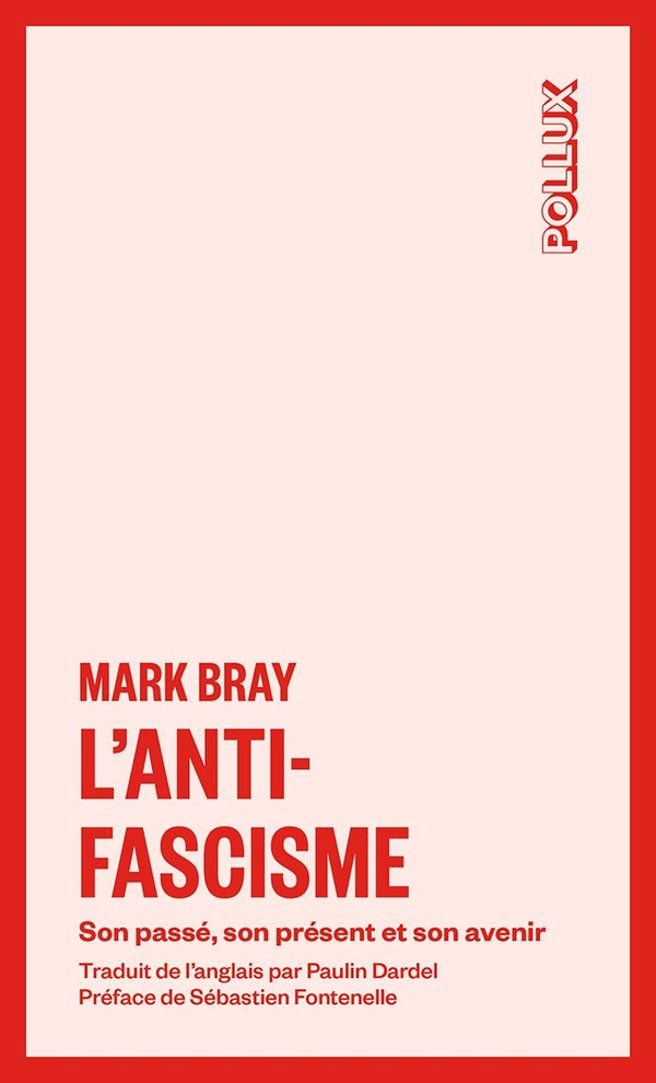 L'antifascisme. Son passé, son présent et son avenir