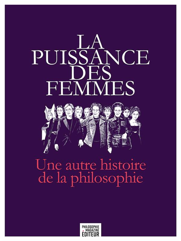 La puissance des femmes. Une autre histoire de la philosophie