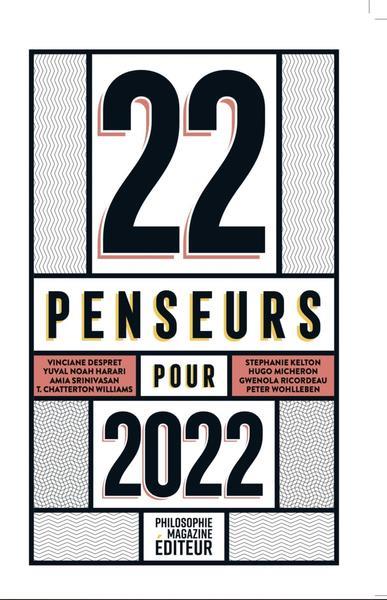 Philosophie Magazine : 22 penseurs pour 2022